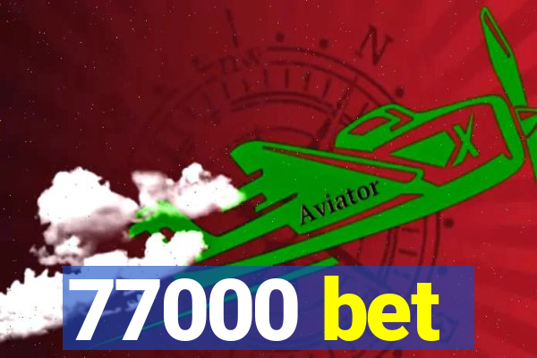 77000 bet